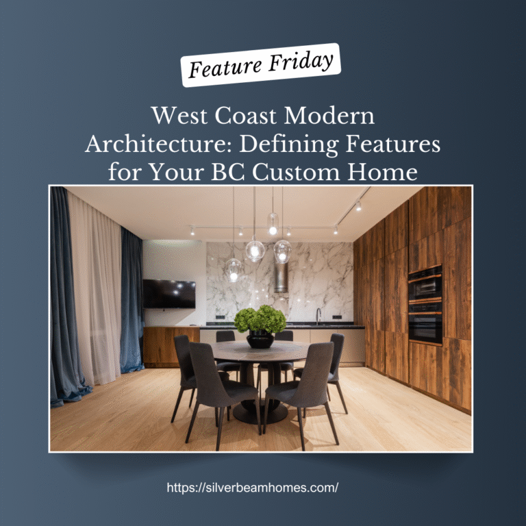 West Coast Modern Architecture: Defining Features for Your BC Custom ...